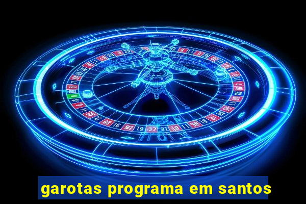 garotas programa em santos